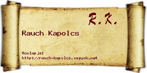 Rauch Kapolcs névjegykártya